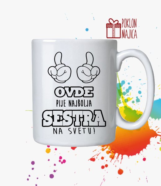 Solje sa natpisom stampom/Solja sa slikom/ovde pije najbolja sestra na svetu solja.jpg
